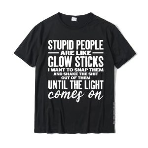 "Stupid People Are Like Glow Sticks" Funny T-Shirt β Humorous Casual Tee for Men